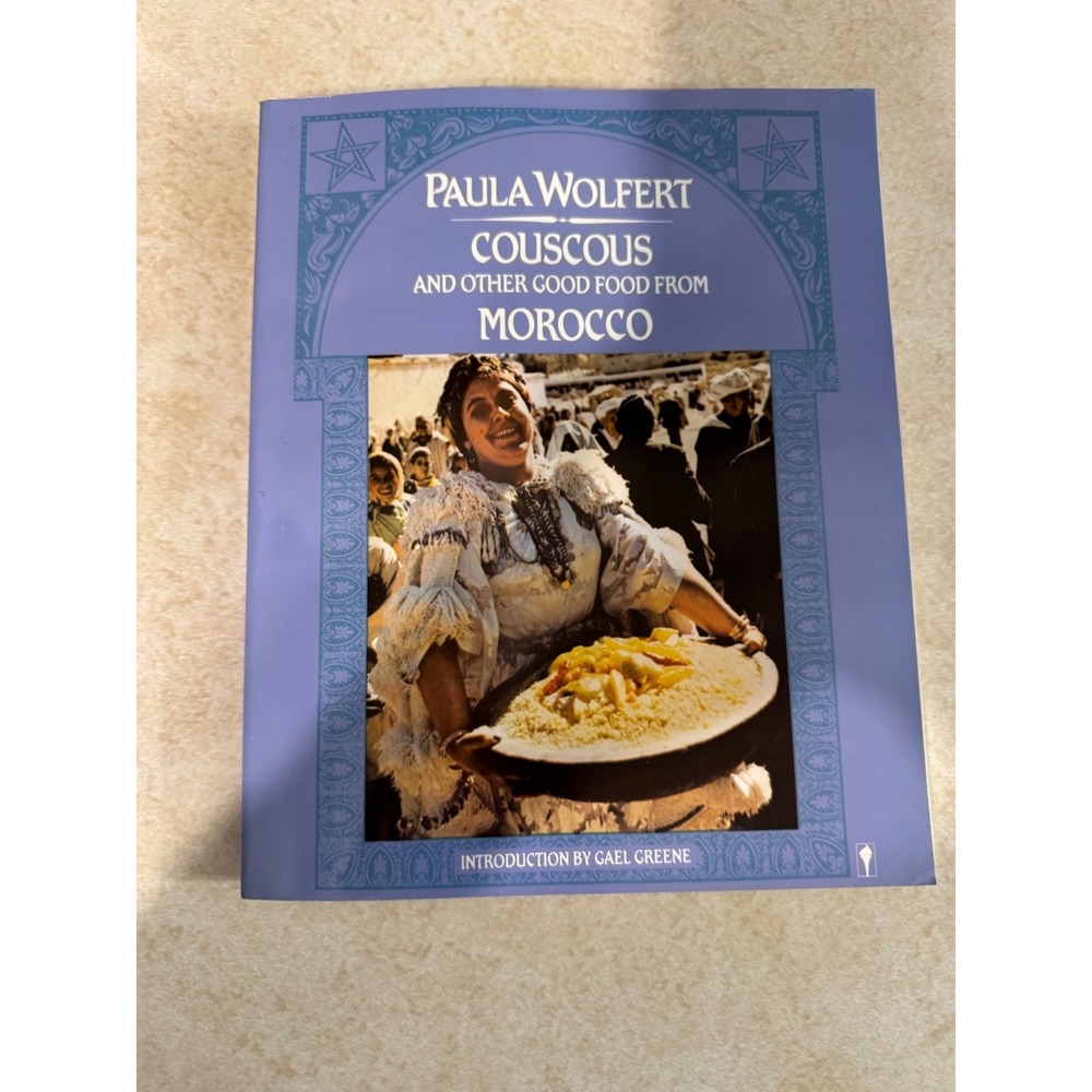 Paula Wolfert Couscous and Other Good Food from Morocco Cookbook 1987 Paperback